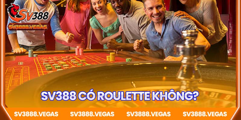 SV388 có roulette không? 